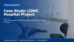 LDMC hospital project case study - modern dental teaching clinic