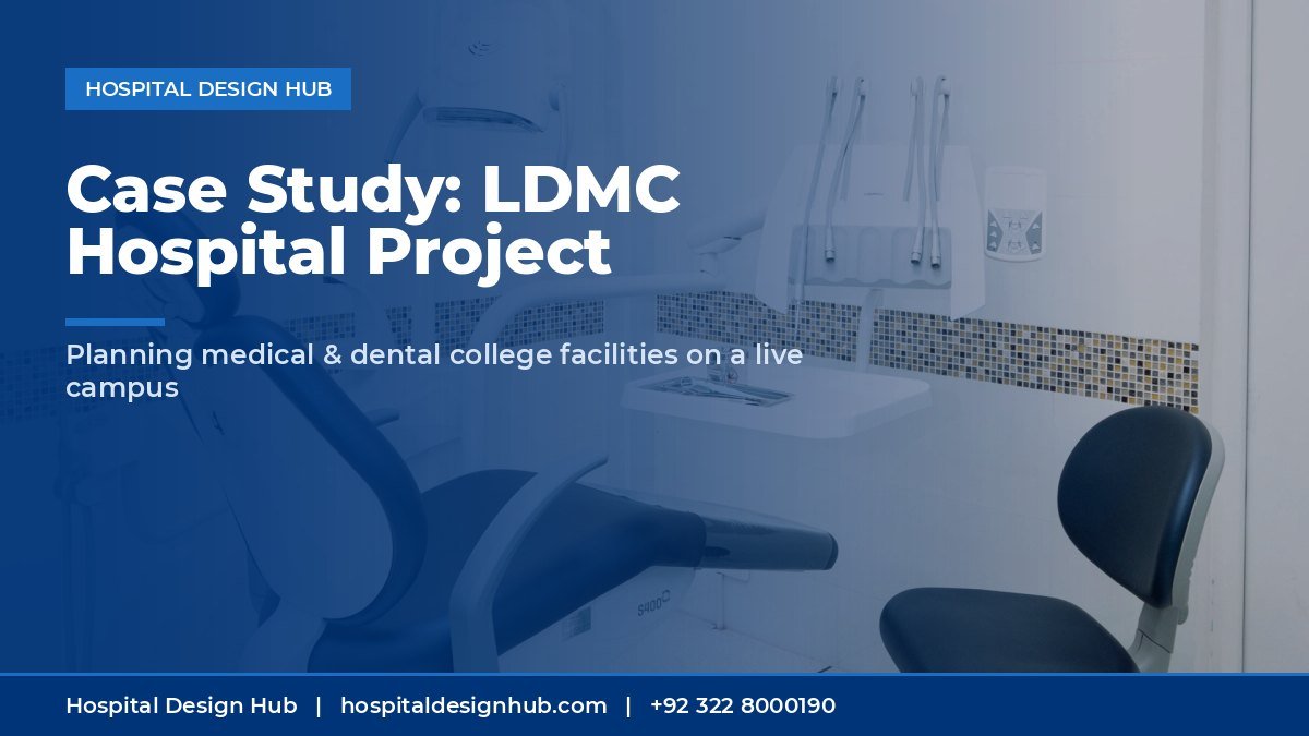 LDMC hospital project case study - modern dental teaching clinic